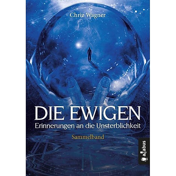 DIE EWIGEN, Sammelband.Folgen.1-5, Chriz Wagner