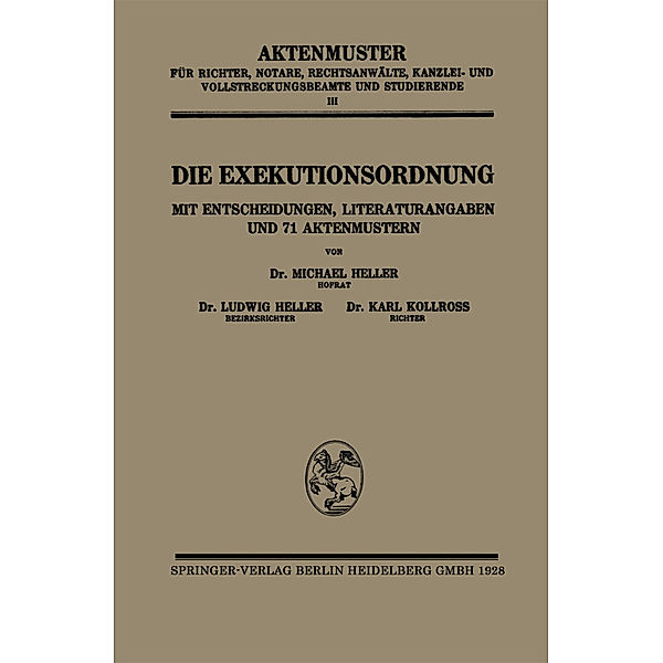 Die Exekutionsordnung, Michael Heller, Ludwig Heller, Karl Kollross