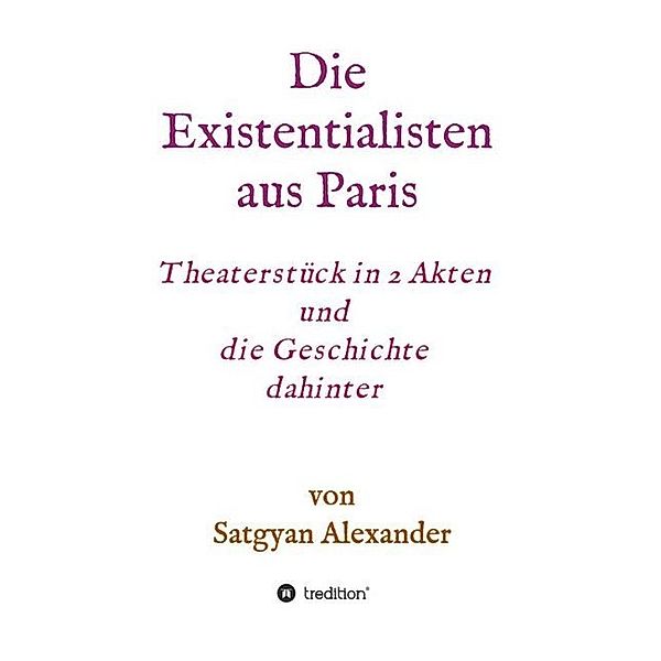 Die Existentialisten aus Paris, Satgyan Alexander