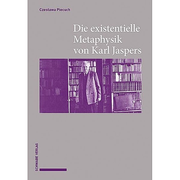 Die existentielle Metaphysik von Karl Jaspers, Czeslawa Piecuch