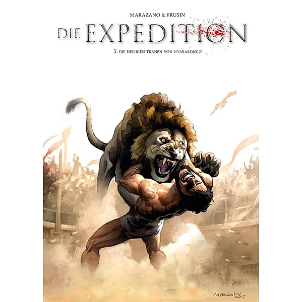 Die Expedition, Band 3 - Die heiligen Tränen von Nyabarongo / Die Expedition Bd.3, Richard Marazano