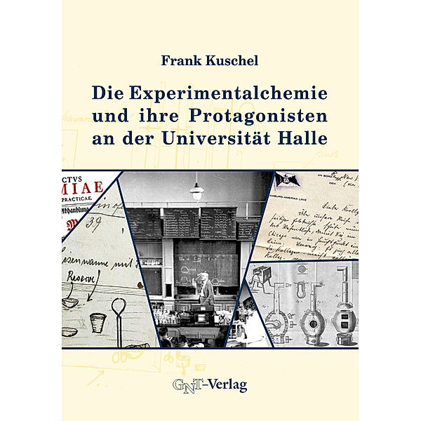 Die Experimentalchemie und ihre Protagonisten an der Universität Halle, Frank Kuschel