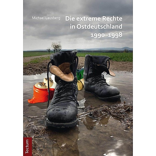 Die extreme Rechte in Ostdeutschland 1990-1998, Michael Lausberg
