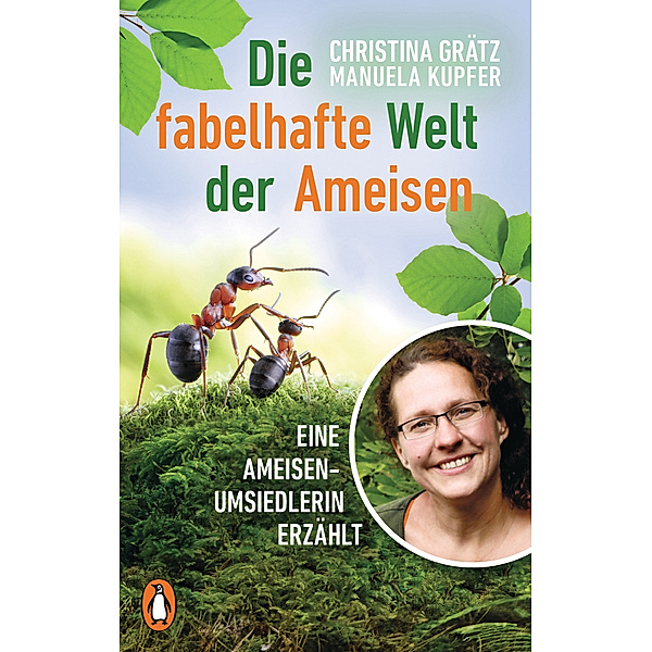 Die fabelhafte Welt der Ameisen, Christina Grätz, Manuela Kupfer