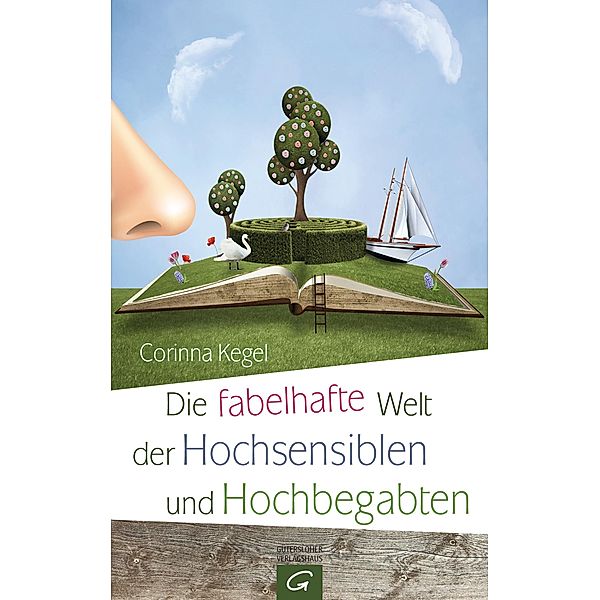 Die fabelhafte Welt der Hochsensiblen und Hochbegabten, Corinna Kegel