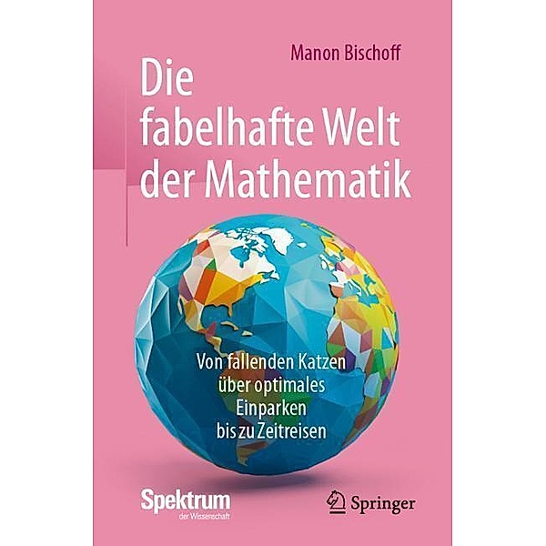Die fabelhafte Welt der Mathematik, Manon Bischoff
