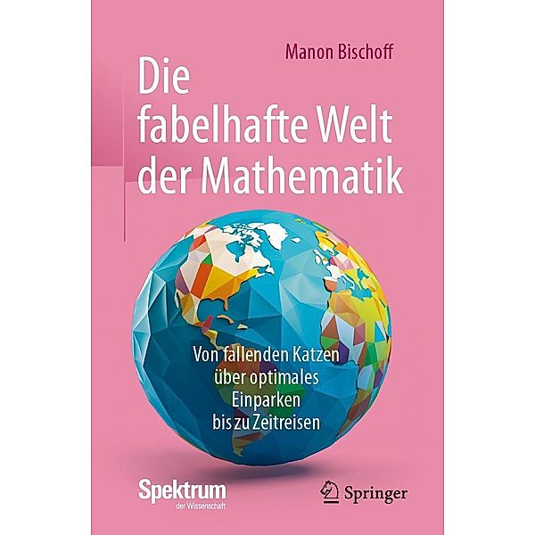 Die fabelhafte Welt der Mathematik, Manon Bischoff