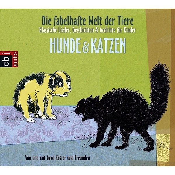 Die fabelhafte Welt der Tiere - Die fabelhafte Welt der Tiere - Hunde & Katzen, Gerd Köster