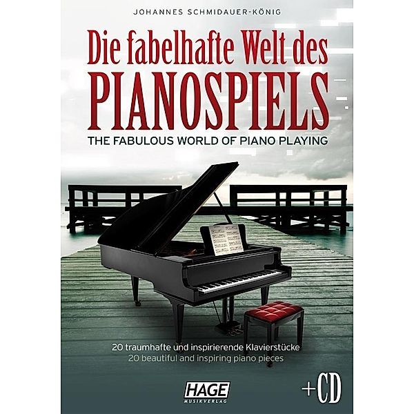 Die fabelhafte Welt des Pianospiels Vol. 1 (mit CD), Johannes Schmidauer-König