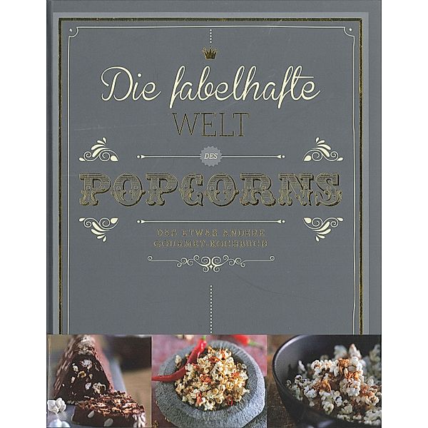 Die fabelhafte Welt des Popcorns, Annerose Sieck