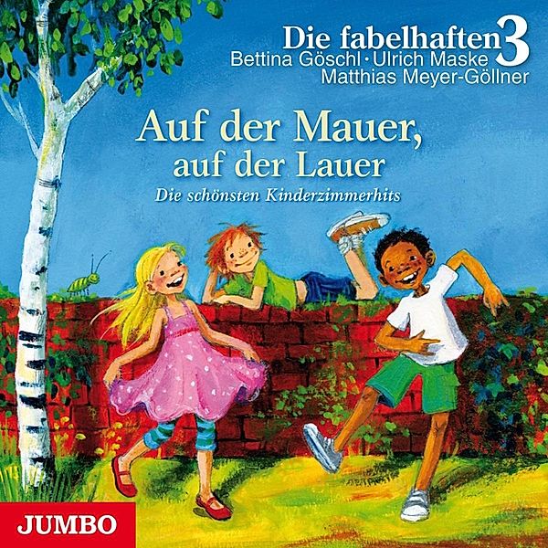 Die fabelhaften 3 - Auf der Mauer, auf der Lauer ..., Die Fabelhaften 3