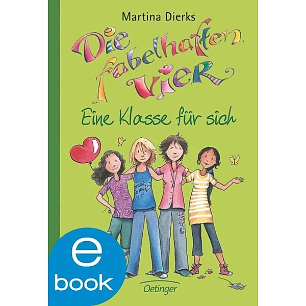 Die fabelhaften Vier Band 4: Eine Klasse für sich, Martina Dierks