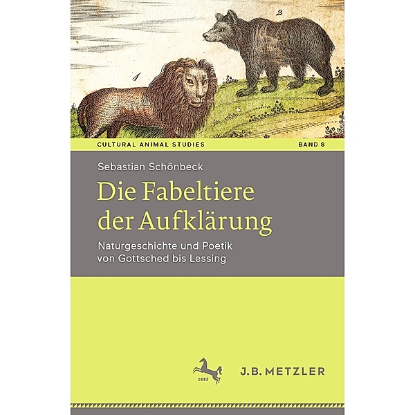 Die Fabeltiere der Aufklärung / Cultural Animal Studies Bd.8, Sebastian Schönbeck