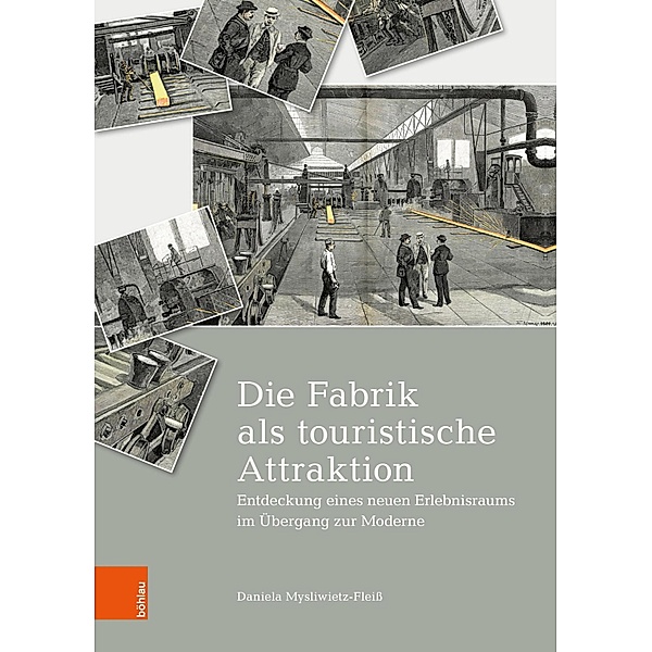 Die Fabrik als touristische Attraktion / TransKult, Daniela Mysliwietz-Fleiß
