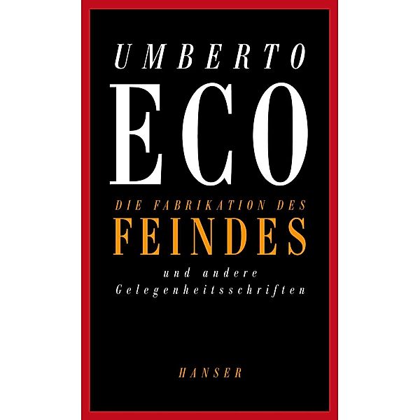 Die Fabrikation des Feindes und andere Gelegenheitsschriften, Umberto Eco