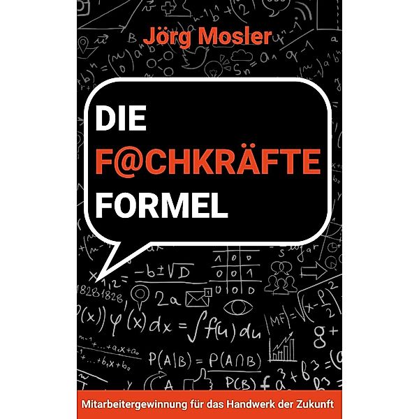 Die Fachkräfteformel, Jörg Mosler