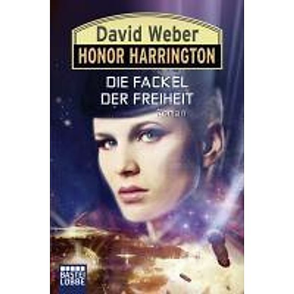 Die Fackel der Freiheit / Honor Harrington Bd.24, David Weber, Eric Flint