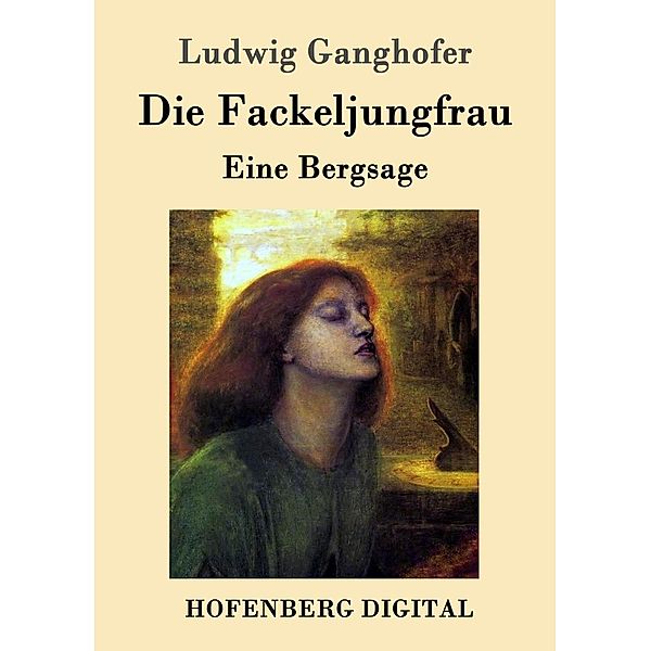 Die Fackeljungfrau, Ludwig Ganghofer