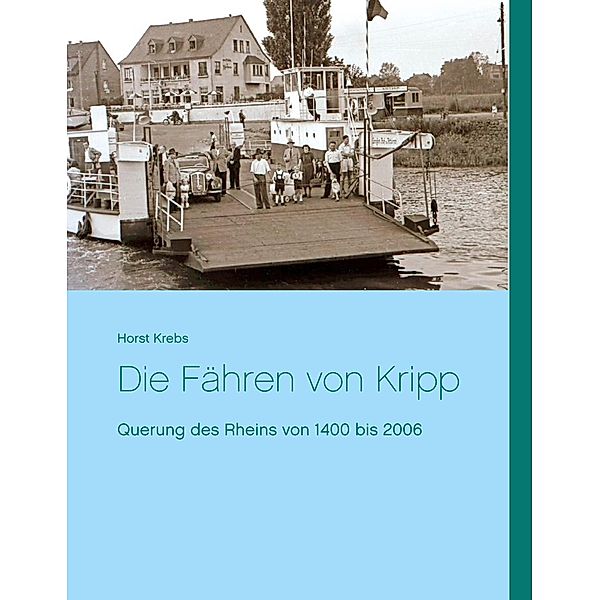 Die Fähren von Kripp, Horst Krebs