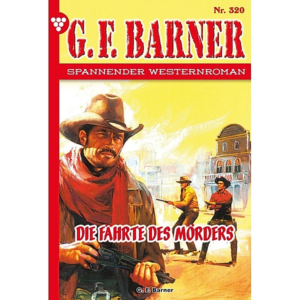 Die Fährte des Mörders / G.F. Barner Bd.320, G. F. Barner