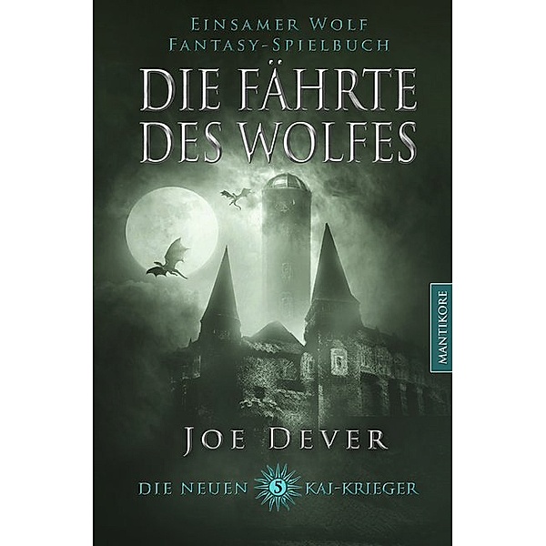 Die Fährte des Wolfes / Die neuen Kai Krieger Bd.5, Joe Dever