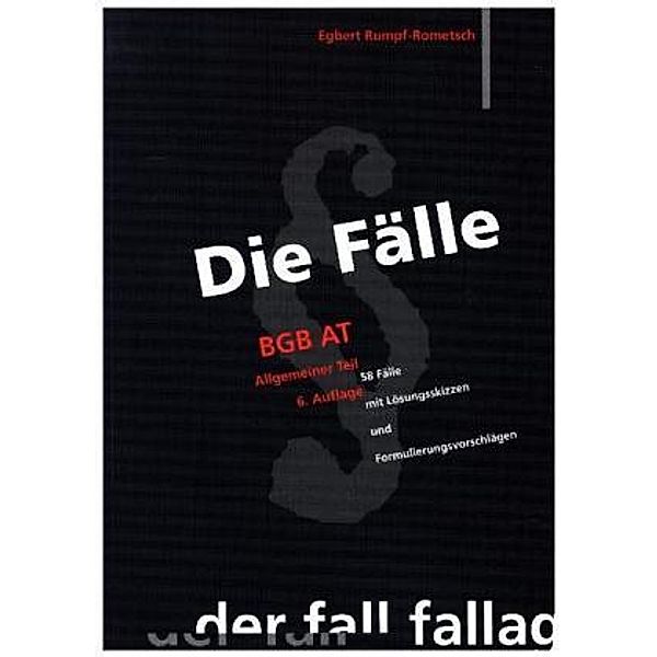 Die Fälle: BGB AT, Egbert Rumpf-Rometsch