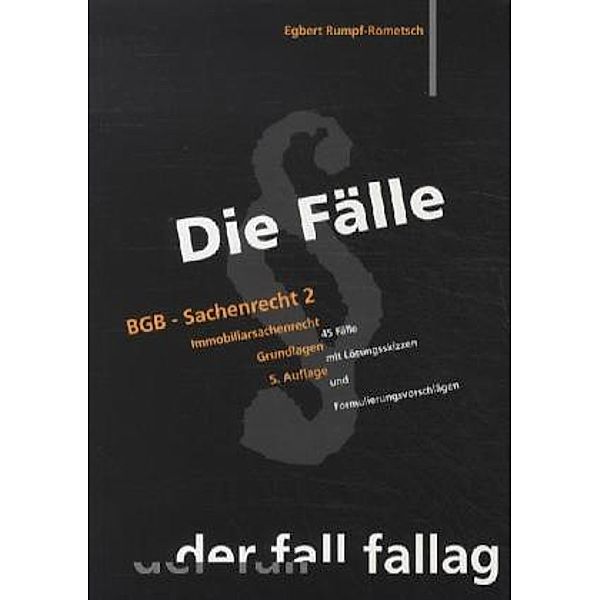 Die Fälle: BGB Sachenrecht, Egbert Rumpf-Rometsch