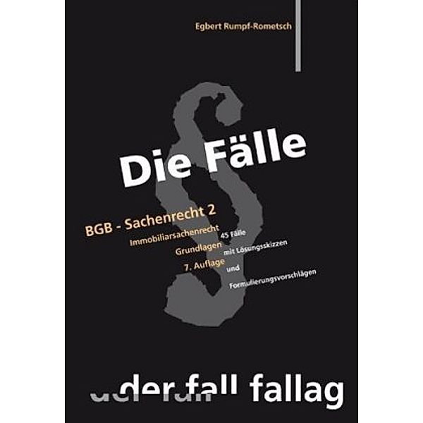 Die Fälle: BGB Sachenrecht, Egbert Rumpf-Rometsch