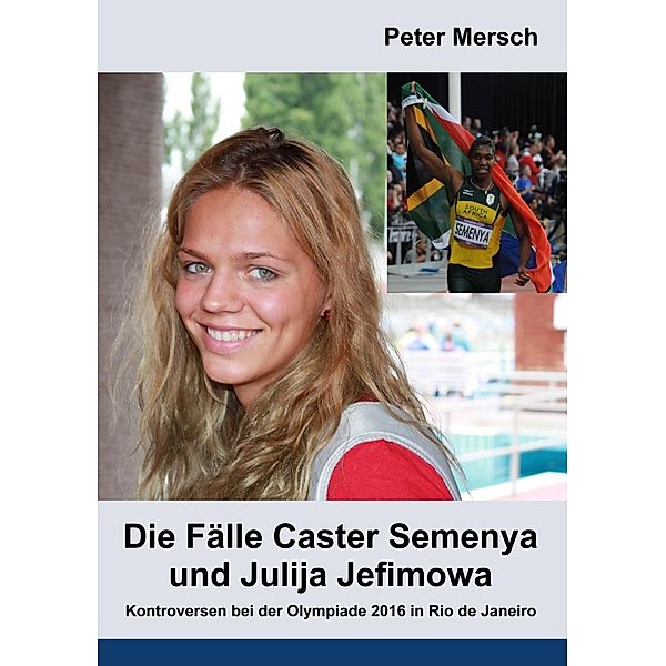 Die Fälle Caster Semenya und Julija Jefimowa, Peter Mersch