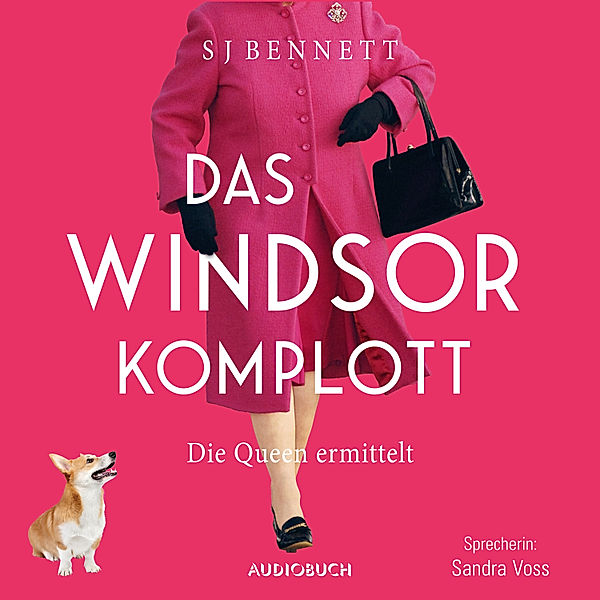 Die Fälle Ihrer Majestät - 1 - Das Windsor-Komplott, S J Bennett