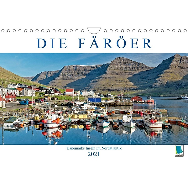 Die Färöer: Dänemarks Inseln im Nordatlantik (Wandkalender 2021 DIN A4 quer), Calvendo