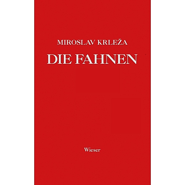 Die Fahnen, Miroslav Krleza