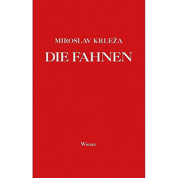 Die Fahnen, 5 Bde., Miroslav Krleza