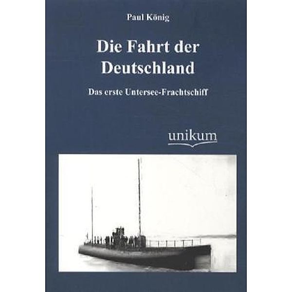 Die Fahrt der Deutschland, Paul König