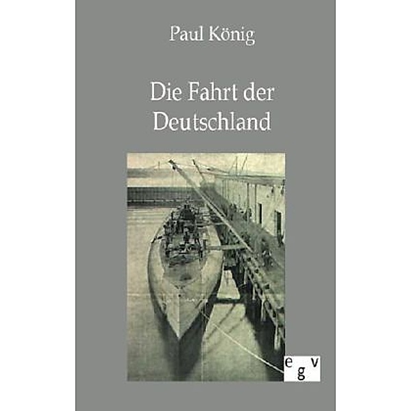 Die Fahrt der Deutschland, Paul König