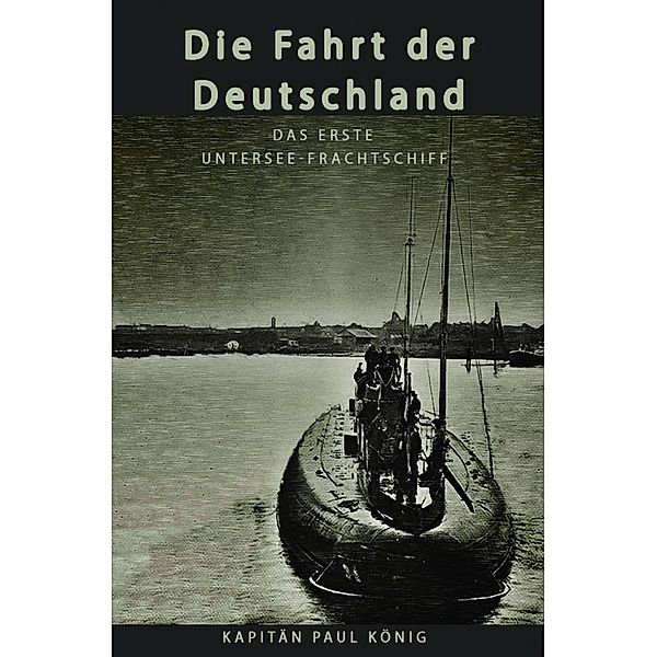 Die Fahrt der Deutschland, Paul König