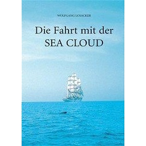 Die Fahrt mit der Sea Cloud, Wolfgang Losacker