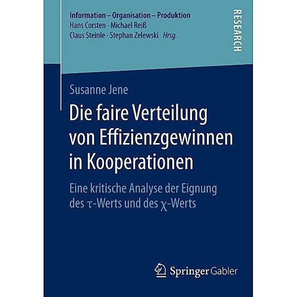 Die faire Verteilung von Effizienzgewinnen in Kooperationen / Information - Organisation - Produktion, Susanne Jene