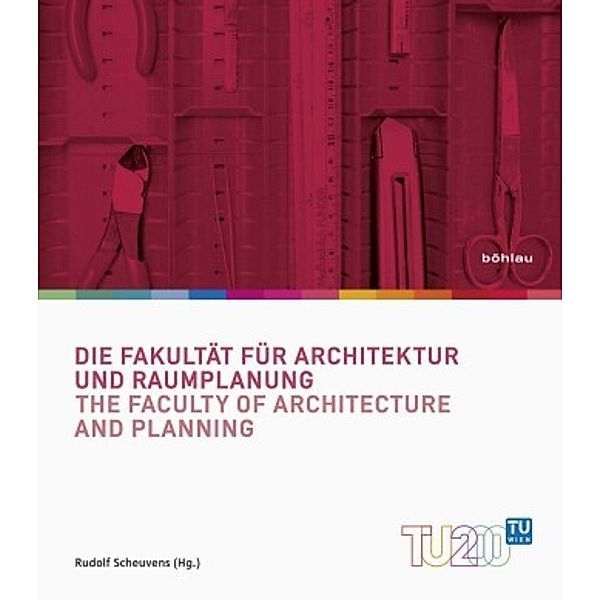 Die Fakultät für Architektur und Raumplanung / The Faculty of Architecture and Planning