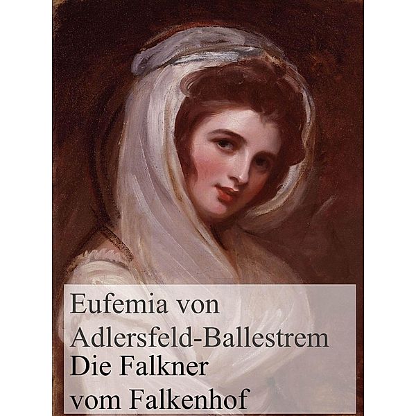 Die Falkner vom Falkenhof, Eufemia von Adlersfeld-Ballestrem