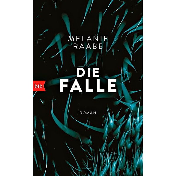 Die Falle, Melanie Raabe