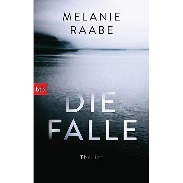 Die Falle, Melanie Raabe