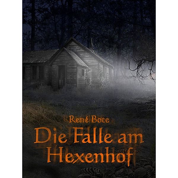 Die Falle am Hexenhof, René Bote