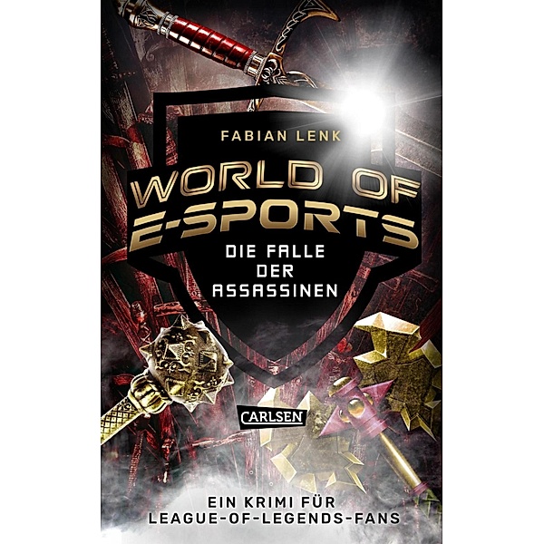 Die Falle der Assassinen / World of E-Sports Bd.1, Fabian Lenk