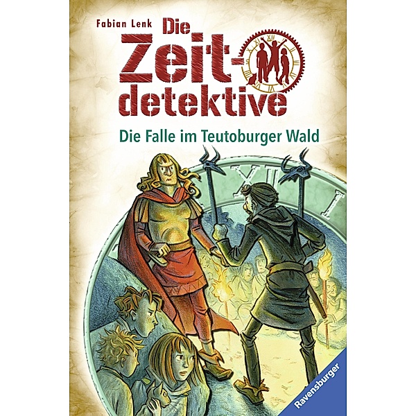 Die Falle im Teutoburger Wald / Die Zeitdetektive Bd.16, Fabian Lenk