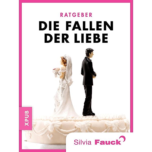 Die Fallen der Liebe, Silvia Fauck