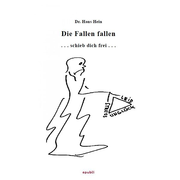 Die Fallen fallen, Hans Hein