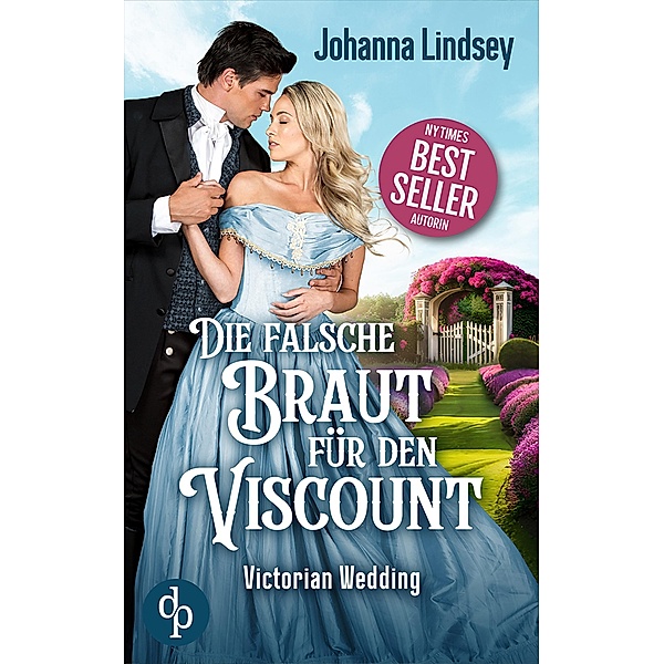 Die falsche Braut für den Viscount / Victorian Wedding-Reihe Bd.1, Johanna Lindsey