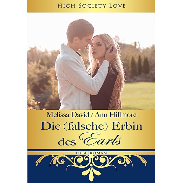 Die (falsche) Erbin des Earls / HSL Bd.3, Ann Hillmore, Melissa David