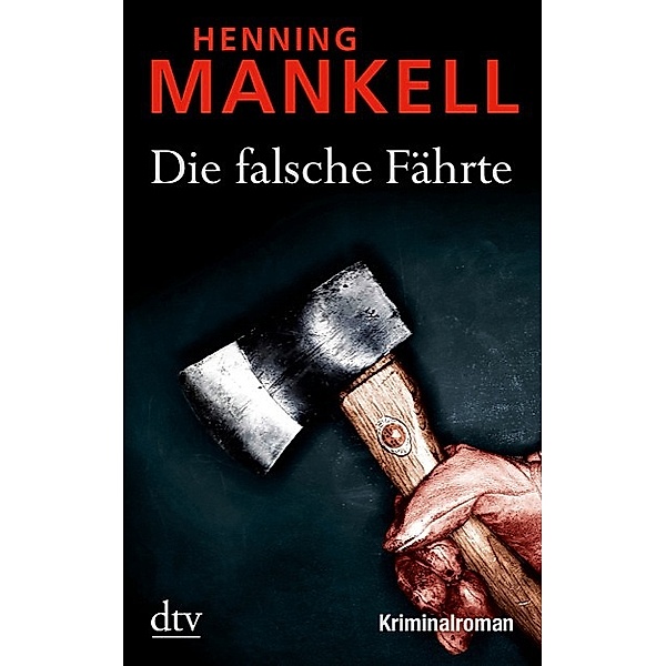 Die falsche Fährte / Kurt Wallander Bd.6, Henning Mankell